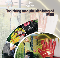 Top Những Món Phụ Kiện Bóng Đá MIRA